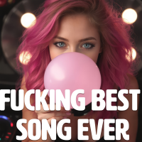 Fucking Best Song Ever - Full Cover cover